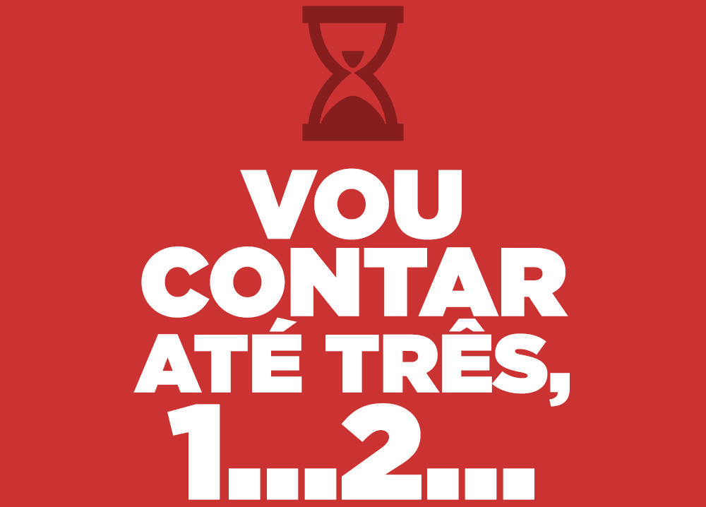 Eu vou contar ate três